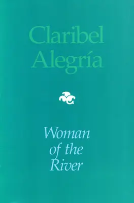 La mujer del río: Edición bilingüe - Woman Of The River: Bilingual edition