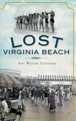 La playa perdida de Virginia - Lost Virginia Beach