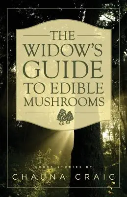 Guía de setas comestibles para viudas - The Widow's Guide to Edible Mushrooms