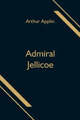 Almirante Jellicoe - Admiral Jellicoe