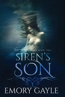 El hijo de la sirena: Segundo libro de la serie Tritón - Siren's Son: The Triton Series Book Two