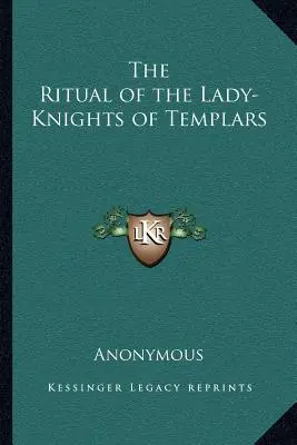 El Ritual de las Damas Templarias - The Ritual of the Lady-Knights of Templars