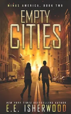 Ciudades vacías: Un thriller de supervivencia postapocalíptico - Empty Cities: A Post-Apocalyptic Survival Thriller