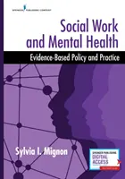 Trabajo social y salud mental: Política y práctica basadas en la evidencia - Social Work and Mental Health: Evidence-Based Policy and Practice