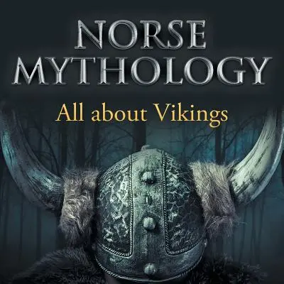 Mitología nórdica: Todo sobre los vikingos - Norse Mythology: All about Vikings