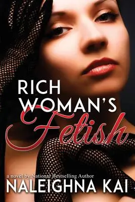 El fetiche de la mujer rica - Rich Woman's Fetish