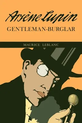 Las extraordinarias aventuras de Arsene Lupin, ladrón y caballero - The Extraordinary Adventures of Arsene Lupin, Gentleman-Burglar