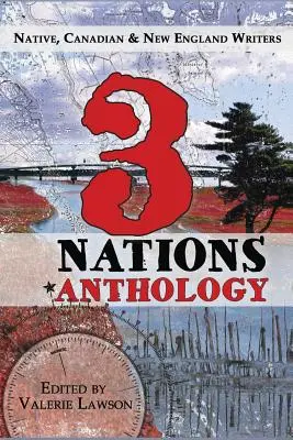 Antología de las 3 Naciones: Escritores nativos, canadienses y de Nueva Inglaterra - 3 Nations Anthology: Native, Canadian & New England Writers