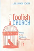 La iglesia de los necios - Foolish Church
