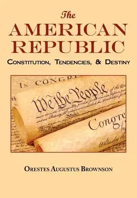 La República Americana: Texto original completo - The American Republic: Complete Original Text