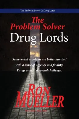 El solucionador de problemas 2: Señores de la droga - The Problem Solver 2: Drug Lords