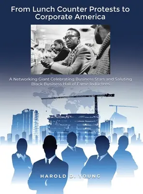 De las protestas en los mostradores a la América empresarial: A Networking Giant Celebrating Business Stars and Saluting Black Business Hall of Fame Inductees - From Lunch Counter Protests to Corporate America: A Networking Giant Celebrating Business Stars and Saluting Black Business Hall of Fame Inductees