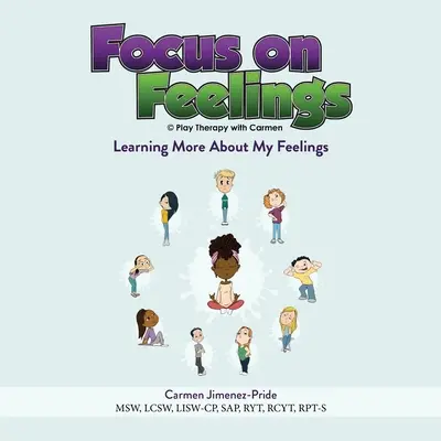 Focus on Feelings(R): Aprender más sobre mis sentimientos - Focus on Feelings(R): Learning More About My Feelings