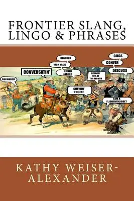 Jerga, argot y frases de frontera - Frontier Slang, Lingo & Phrases