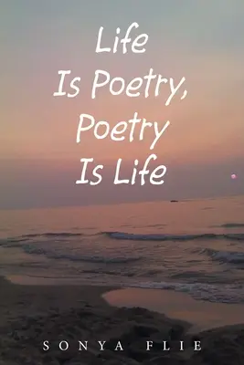 La vida es poesía, la poesía es vida - Life Is Poetry, Poetry Is Life