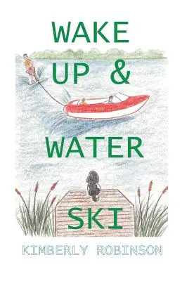 Despertar y esquí acuático - Wake Up & Water Ski