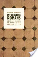 Introducción a Romanos: Cuestiones críticas en la carta más famosa de Pablo - Introducing Romans: Critical Issues in Paul's Most Famous Letter