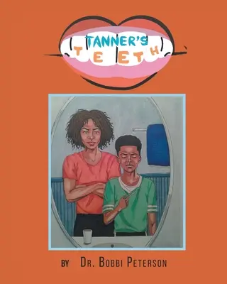 Los dientes de Tanner - Tanner's Teeth