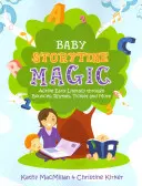 Baby Storytime Magic: alfabetización temprana activa a través de rebotes, rimas, cosquillas y mucho más - Baby Storytime Magic: Active Early Literacy Through Bounces, Rhymes, Tickles and More