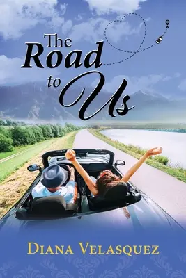 El camino hacia nosotros - The Road to Us