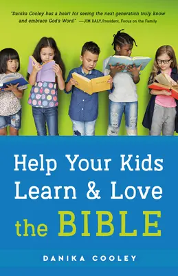 Ayude a sus hijos a aprender y amar la Biblia - Help Your Kids Learn and Love the Bible