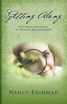 Llevarse bien: Explorando la jungla de las relaciones entre mujeres - Getting Along: Exploring the Jungle of Women's Relationships