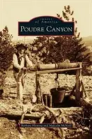 Cañón del Poudre - Poudre Canyon