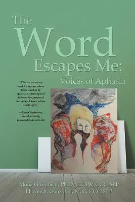 La palabra se me escapa: Voces de la afasia - The Word Escapes Me: Voices of Aphasia