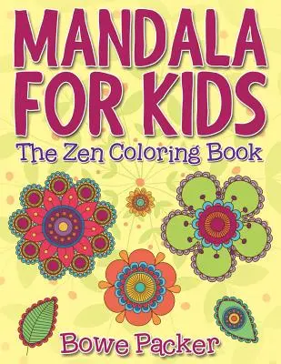 Mandala para niños: El libro zen para colorear - Mandala For Kids: The Zen Coloring Book