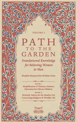 Camino al Jardín: Conocimientos fundamentales para mujeres y hombres creyentes - Path To The Garden: Foundational Knowledge for Believing Women and Men