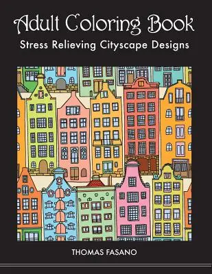 Libro para colorear: Paisajes urbanos antiestrés - Adult Coloring Book: Stress Relieving Cityscape Designs