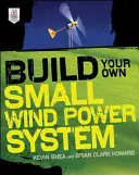 Construya su propio pequeño sistema de energía eólica - Build Your Own Small Wind Power System