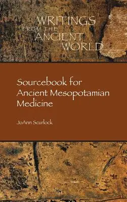 Libro de consulta de la antigua medicina mesopotámica - Sourcebook for Ancient Mesopotamian Medicine