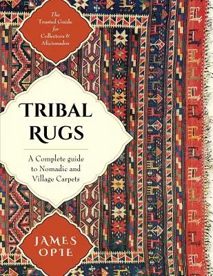 Alfombras tribales: Guía completa de alfombras nómadas y aldeanas - Tribal Rugs: A Complete Guide to Nomadic and Village Carpets