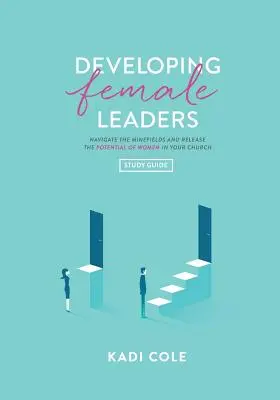 Desarrollo de mujeres líderes: Guía de estudio - Developing Female Leaders: Study Guide