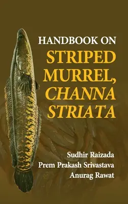 Manual del mérgulo rayado, Channa Striata - Handbook On Striped Murrel, Channa Striata