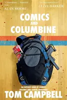 Cómics y Columbine: Una mirada marginada a los cómics, el fanatismo y los tiroteos escolares - Comics and Columbine: An outcast look at comics, bigotry and school shootings