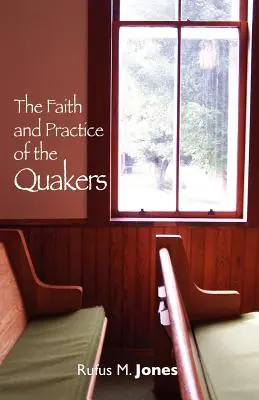 La fe y la práctica de los cuáqueros - The Faith and Practice of the Quakers