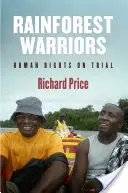 Guerreros de la selva: Los derechos humanos a prueba - Rainforest Warriors: Human Rights on Trial