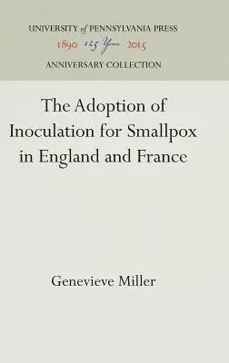 La adopción de la inoculación contra la viruela en Inglaterra y Francia - The Adoption of Inoculation for Smallpox in England and France