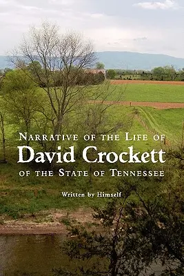 Narrativa de la vida de David Crockett, del Estado de Tennessee - Narrative of the Life of David Crockett of the State of Tennessee