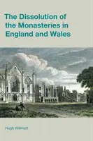 La disolución de los monasterios en Inglaterra y Gales - The Dissolution of the Monasteries in England and Wales