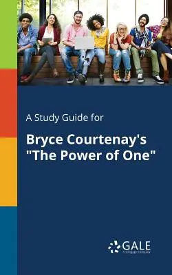 Guía de estudio de El poder de uno, de Bryce Courtenay - A Study Guide for Bryce Courtenay's the Power of One