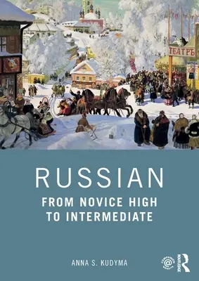 Ruso: De Novato Alto a Intermedio - Russian: From Novice High to Intermediate