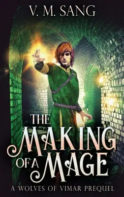 La formación de un mago - The Making Of A Mage