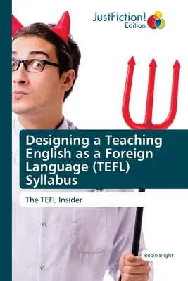 Diseño de un plan de estudios para la enseñanza del inglés como lengua extranjera (TEFL) - Designing a Teaching English as a Foreign Language (TEFL) Syllabus