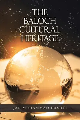 La herencia cultural baloch - The Baloch Cultural Heritage