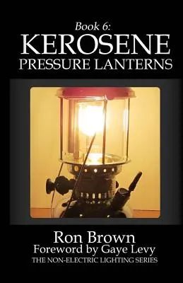 Libro 6: Linternas de queroseno a presión - Book 6: Kerosene Pressure Lanterns