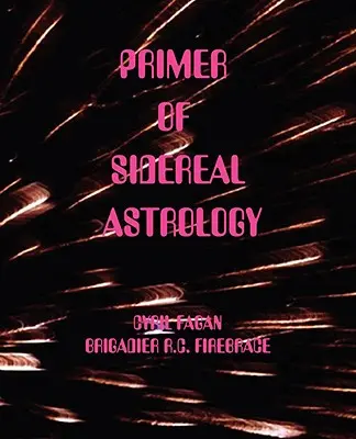 Manual de astrología sideral - Primer of Sidereal Astrology