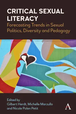 Alfabetización sexual crítica: Previsión de tendencias en política, diversidad y pedagogía sexuales - Critical Sexual Literacy: Forecasting Trends in Sexual Politics, Diversity and Pedagogy